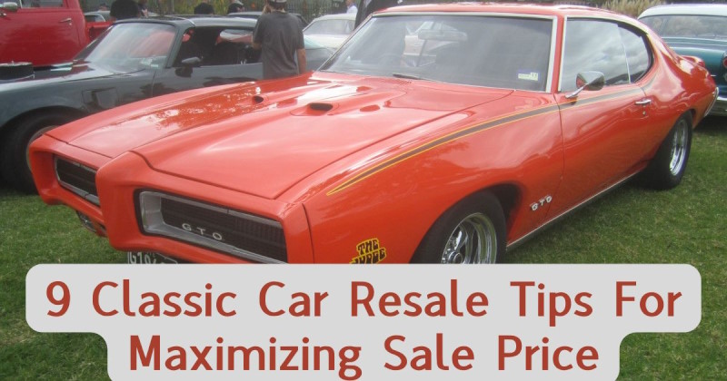 9 Classic Car Resale Tips For Maximizing Sale Price Featured